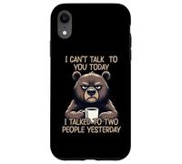 I Can't Talk to You Today I Talked to Two People Yesterday Coque pour iPhone XR