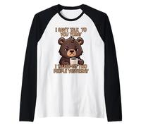I Can't Talk to You Today I Talked to Two People Yesterday Manche Raglan