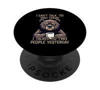 I Can't Talk to You Today I Talked to Two People Yesterday PopSockets PopGrip Adhésif
