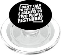 I Can't Talk to You Today I Talked to Two People Yesterday PopSockets PopGrip pour MagSafe