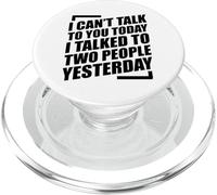 I Can't Talk to You Today I Talked to Two People Yesterday PopSockets PopGrip pour MagSafe