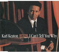 Karl Keaton - I Can't Tell You Why (1993) [Import]