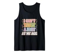 I Can't Trust A Fart at My Age Vieille Humour Senior |- Débardeur