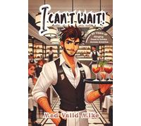I Can't Wait!: 30 Years of Slinging Food & Drinks Across America