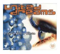 United Dreams - I Can't Wait a Minute (3 Versions, 1996) [Import]