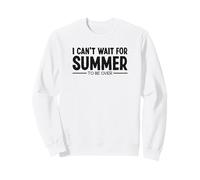 I Can't Wait for Summer to be Over Je déteste l'été Météo Sweatshirt