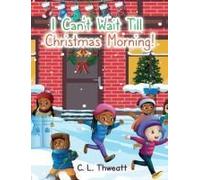 I Can't Wait Till Christmas Morning!