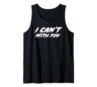 I Can't with You | A Person is Over-The-Top Débardeur