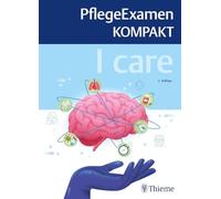 I care - PflegeExamen KOMPAKT