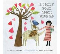 I Carry Your Heart with Me by E.E. Cummings E E Cummings, (Auteur)