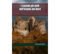 I castelli più belli dell'Irlanda del Nord