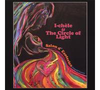 I-Chèle & The Circle of Light - Salon D' Esoterica (Liquid Love)