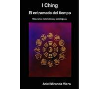 I Ching. El Entramado del Tiempo
