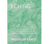 I CHING: Interpretations and Analyses of the I Ching in a Bilingual Context of Chinese and English