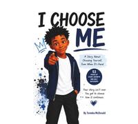 I Choose Me: A MyB.L.U.E.S Story About Confidence, Pressure, Belonging, and Self-Worth