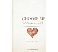 I Choose Me (But It Broke Me First): A Story of Self-Respect, Attachment, and Healing Without Filters