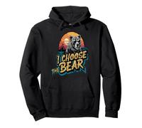 I Choose The Bear, Women Choose Bear Funny Sweat à Capuche