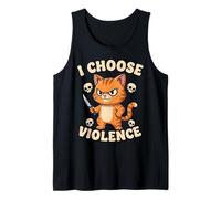 I Choose Violence Funny Cat Design Dark Humour Débardeur