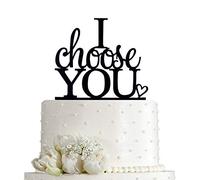 I Choose You Décoration de gâteau de mariage pour mariage, fiançailles, fête de mariage (acrylique noire)