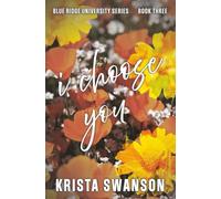 I Choose You: Special Edition: A Forbidden Enemies to Lovers Romance