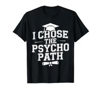 I Chose The Psycho Path Psychologie Psychologue - T-Shirt Graphique avec Valeur