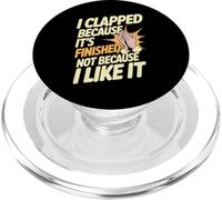 I Clapped Because It's Over Not Because I Liked It - PopSockets PopGrip pour MagSafe