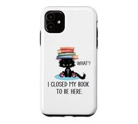 I Closed My Book to Be Here Cat What Black Cat Books Lovers Coque pour iPhone 11