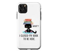 I Closed My Book to Be Here Cat What Black Cat Books Lovers Coque pour iPhone 11 Pro Max