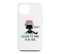 I Closed My Book to Be Here Cat What Black Cat Books Lovers Coque pour iPhone 13