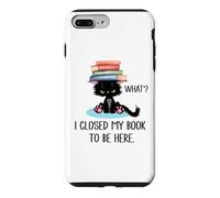 I Closed My Book to Be Here Cat What Black Cat Books Lovers Coque pour iPhone 7 Plus/8 Plus