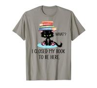 I Closed My Book to Be Here Cat What Black Cat Books Lovers T-Shirt