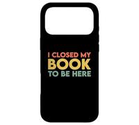 I Closed My Book to Be Here Coque pour iPhone 17 Pro Max
