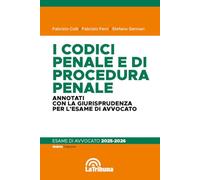 I codici penale e di procedura penale. Annotati con la giurisprudenza per l'esame di avvocato 2025-2026