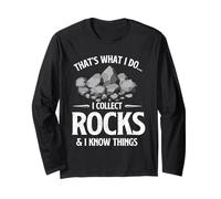 I Collect Rocks & I Know Things Collector Geode Hunter Manche Longue