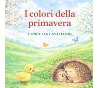 I COLORI DELLA PRIMAVERA