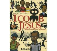 I comb Jesus et autres reportages africains - Jean-Philippe Stassen - Futuropolis - broché - Bande dessinée