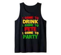 I Come to Drink Fete and Party Caribbean Soca Carnival Débardeur