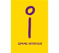 I comme Intersexe - Collectif Intersexe Activiste OII-France - Éditions de l'Ornithorynque - broché - Bande dessinée jeunesse