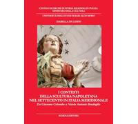 I contesti della scultura napoletana nel Settecento in Italia meridionale. Da Giacomo Colombo a Nicola Antonio Brudaglio