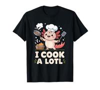 I Cook A Lotl T-Shirt