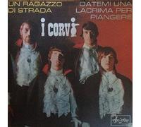 I Corvi - Corvi - Un Ragazzo Di Strada / Datemi Una Lacrima Per Piangere [Vinyle 7 pouces - 45 tours]