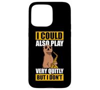 I Could Also Play Very quitly Saxophone Saxophone Coque pour iPhone 15 Pro Max