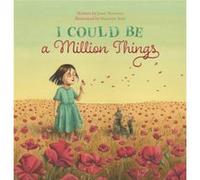 I Could Be a Million Things by Jessy Humann Jessy Humann (Auteur)
