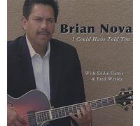 Brian Nova - I Could Have Told You