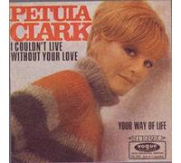 I Couldn't Live Without Your Love / Your Way Of Life [Vinyl Single 7'']