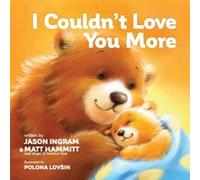 I Couldnt Love You More by Jason Ingram Jason Ingram (Auteur)