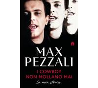 I cowboy non mollano mai. Autobiografia - Max Pezzali - Magazzini Salani - ebook (ePub) - Livre