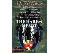 I Created A Harem of Waifus and Now I Have To Win Their Hearts to Save the Multiverse!: The Harem Heart: Clean Version