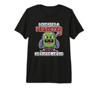 I Created A Monster He Calls Me Dad T-Shirt Haut de Gamme