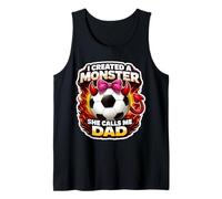 I Created A Monster She Calls Me Dad Football Daughter Footbal Débardeur